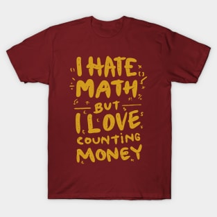 hate math love money T-Shirt